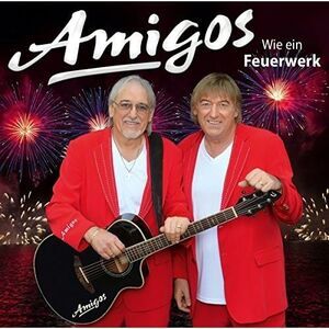 The Amigos - Wie Ein Feuerwerk  CD